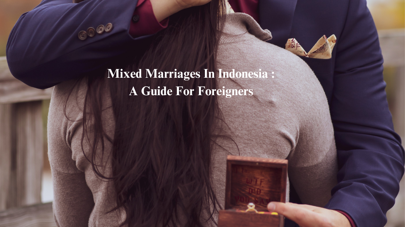 Mixed Marriage in Indonesia: A Guide For Foreigners